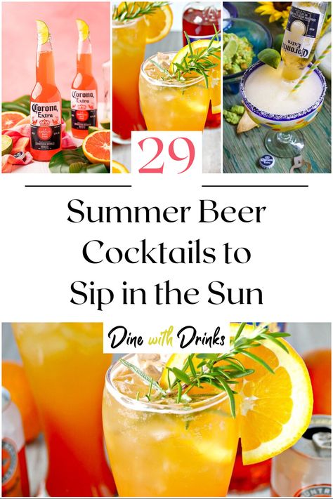 Collage of 4 summer beer cocktails. Summer Pitcher Drinks, Fun Summer Cocktail Recipes, Beer Sangria, Summer Drink Ideas, Beer Mixed Drinks, Beer Cocktail Recipes, Alcoholic Punch Recipes, Best Summer Cocktails, Flavored Beer