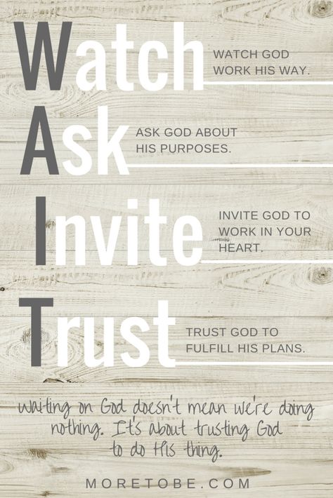 WAIT is about watching, asking, inviting, and trusting God to do His thing. Woord Van God, Waiting On God, Bible Study Notes, Bible Knowledge, Bible Prayers, To Wait, Life Coaching, Read Bible, Verse Quotes