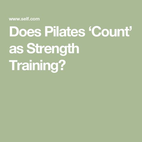 Does Pilates ‘Count’ as Strength Training? Pilates And Strength Training Schedule, Strength Definition, Pilates Teacher, Muscular Endurance, Arm Circles, Training Schedule, Glute Bridge, Popular Workouts, Mat Pilates