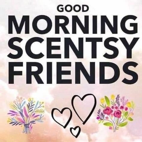 Good Morning Scentsy Quotes, Scentsy Ideas Printables, Scentsy Hacks, Scentsy Banner, Scentsy Pictures, Scentsy Consultant Business, Scentsy Flyers, Scentsy Games, Scentsy Facebook Party