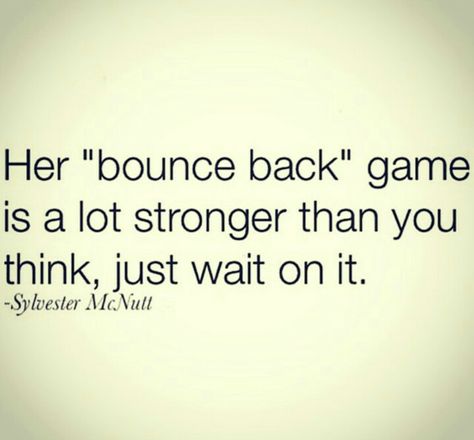 ˚°◦ღ...her bounce back game Bounce Back Quotes, Back Quotes, Game Quotes, Need Motivation, Stronger Than You Think, Spiritual Truth, I Love The Beach, Just Wait, Bounce Back