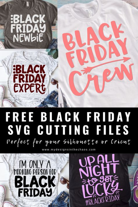 Free Black Friday SVG Designs - My Designs In the Chaos Black Friday Shirts Funny, Fall Svgs, Black Friday Funny, Black Friday Shirts, Free Friday, Black Friday Design, Circuit Ideas, Free Cricut, Thanksgiving Svg