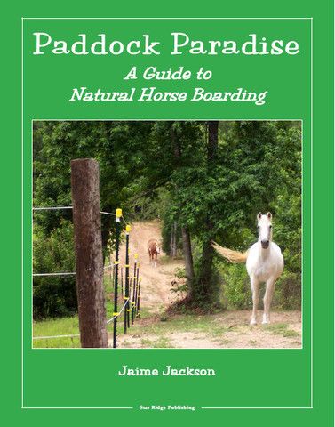 Paddock Paradise: A Guide to Natural Horse Boarding (Book) – Jaime Jackson NHC Services Paddock Trail, Horse Paddock, Paddock Paradise, Healthy Horses, Guide To, Horse Books, Horse Boarding, Horse Property, Horse Owner