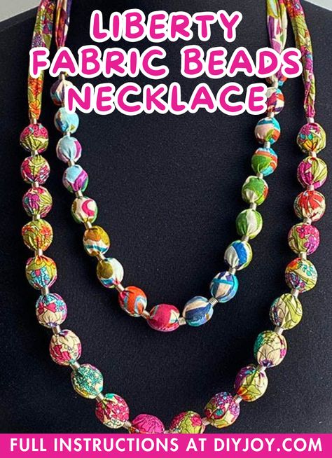 Liberty Fabric Beads Necklace DIY via @diyjoycrafts How To Make Fabric Necklace Ideas, Fabric Bead Necklace, Fabric Covered Beads, Fabric Beads Necklace, Diy Fabric Beads Tutorial, Fabric Necklace Diy Handmade, Fabric Necklaces Ideas, Diy Necklaces Ideas, Fabric Beads Diy