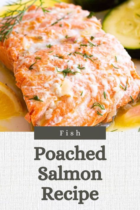 Simple and Delicious Poached Salmon Recipe Poached Salmon Recipes, Sauteed Chicken Recipes, Slow Cooked Steak, Steam Chicken Recipe, Pressure Cooker Recipes Chicken, Poached Fish, Short Recipes, Dinner Ingredients, Trout Recipes