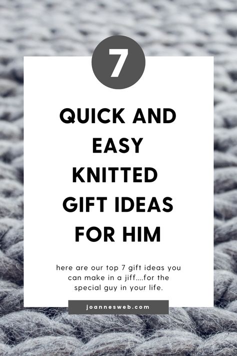 We have a new blog post full of knitted gift ideas you can make for him. The special man in your life: husband, brother, cousin, friend. Here are our Top 7 Quick And Easy Knitted Gift Ideas For Him: https://www.joannesweb.com/7-quick-and-easy-knitted-gift-ideas-for-him/ Knitting Gifts For Men, Things To Knit For Men, Crochet Men Gifts Ideas, Quick Knit Gifts For Men, Crochet Guy Gifts, Knitted Gift Ideas, Knitting For Men, Knitted Gifts, Finger Knitting Projects