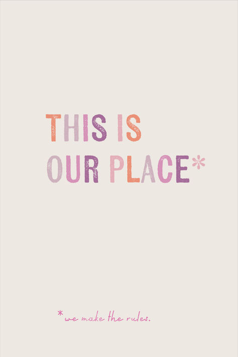 Text reads "This is our place. * We make the rules. in shades of pink ombre colors. Subtle Taylor Swift Wall Art, Taylor Swift Classroom Quotes, Taylor Swift Words, Taylor Swift Quotes Aesthetic, Pastel Danish Aesthetic, Taylor Swift Art Print, Bee Projects, Taylor Swift Quote, Danish Aesthetic