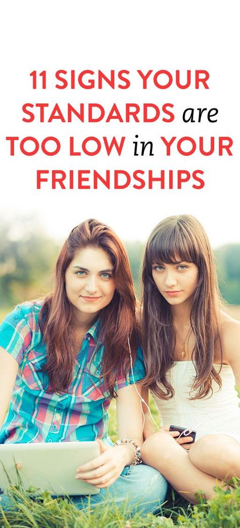 11 Signs Your Standards Are Too Low In Your Friendships Toxic Friendships, Raise Your Standards, Treat You, High Standards, Friendship Quotes, Things To Come, Signs, Lifestyle, Quotes