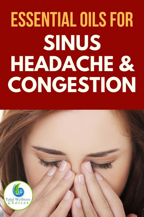 Here are the top 4 essential oils for sinus headache relief. EOs are one of the best home remedies for sinus congestion, headaches and pressure relief. #sinusheadache #sinusheadacherelief #sinuspressurerelief #sinuscongestionrelief #essentialoils #homeremedies #naturalremedies Oils For Sinus Headache, Remedies For Sinus Congestion, Sinus Pressure Relief, Essential Oils Sinus, Sinus Headache Relief, Remedy For Sinus Congestion, Home Remedies For Sinus, Sinus Congestion Relief, Oils For Sinus