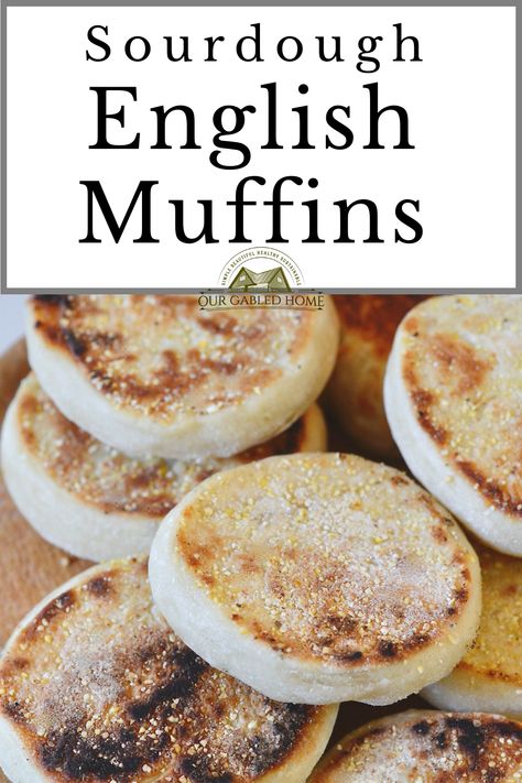 sourdough English muffins on cutting board English Pancakes, Our Gabled Home, Sourdough English Muffin Recipe, English Muffin Breakfast Sandwich, Nourishing Breakfast, Starter Ideas, Fermented Foods Benefits, Easy Sourdough Bread Recipe, Sourdough English Muffins