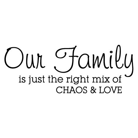 Our Family is just the right mix of CHAOS & LOVE Crazy Family Quotes, Quotes Chaos, Quotes Good, Marley Quotes, Family Wall Quotes, Home Entry, Family Quotes Inspirational, Family Love Quotes, Quotes Time