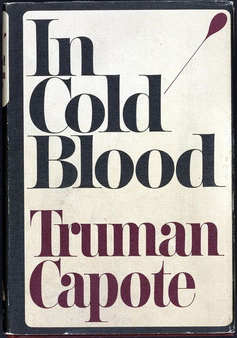 In Cold Blood by Truman Capote (1966) In Cold Blood Book, Scary Books, Truman Capote, Best Book Covers, In Cold Blood, Books Aesthetic, Book Jacket, Cool Books, Banned Books