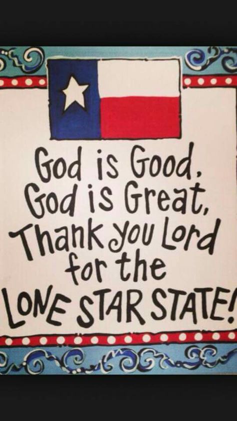 Thank God for Texas Shes Like Texas, Texas Crafts, Loving Words, Miss Texas, Texas Baby, Only In Texas, Texas Strong, Texas Life, Texas Living