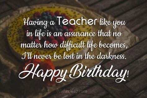 Birthday Quotes For Teacher, Birthday Greetings Quotes, Happy Birthday Teacher, Late Birthday Wishes, Birthday Wishes For Teacher, Teacher Birthday Card, Best Happy Birthday Quotes, Wife Birthday Quotes, Wishes For Teacher