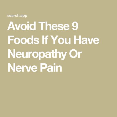 Avoid These 9 Foods If You Have Neuropathy Or Nerve Pain Nerve Health, Reading Food Labels, Nerve Damage, Sciatic Nerve Pain, Sugary Food, Health Guide, Unprocessed Food, Nerve Pain, Sugar Cravings