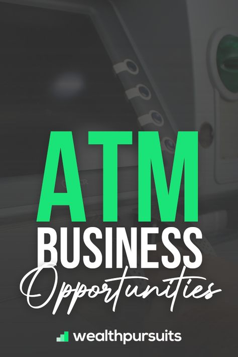 ATM Business Opportunities Atm Business, Vending Machine Business, Atm Machine, Black Magic Book, Food Truck Business, Challenges To Do, Serial Entrepreneur, Small Business Website, Business Insurance