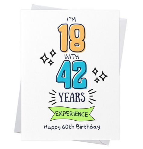 PRICES MAY VARY. Celebrate Sixty in Style: This isn't just another birthday; it's a happy milestone! Our "60th Birthday Card" makes the big 6-0 unforgettable and filled with laughter. The card reads: I'm 18 with 42 years of experience" Great Companion Gift: A funny 60th birthday card is the perfect addition to any gift for that special woman, men, husband or wife celebrating her sixty years of awesomeness. A Good Laugh: Designed with humor in mind, this card stands out among "60th Birthday Cards 60th Birthday Cards For Ladies Diy, Handmade 60th Birthday Cards For Men, Happy 60th Birthday Woman, Friend Card Ideas, 60th Birthday Cards For Ladies, Card Ideas For Mom, 60th Birthday Card, Cards For Women, 62nd Birthday