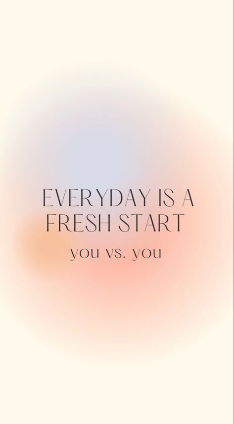 Everyday Is A Fresh Start Wallpaper, Start Wallpaper Aesthetic, Everyday Motivation Wallpaper, Go Out More Aesthetic, Everyday Is A Fresh Start Quote, Quotes For Everyday Life Motivation, New Beginnings Wallpaper Aesthetic, Productive Quotes Aesthetic, Fresh Starts Quote