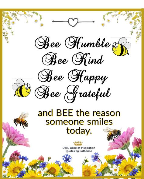 Bee the reason someone smiles today ☺️ 😊 #happy #happiness #feelgood #goodvibes #followforfollowback #follow #me #quotesbycatherine #dailydoseofinspiration Bee Quotes Inspiration, Bee Happy Quotes, Bee Quotes, Bee Family, Bee Pictures, Bee Drawing, Church Bulletin Boards, Church Bulletin, Card Sayings