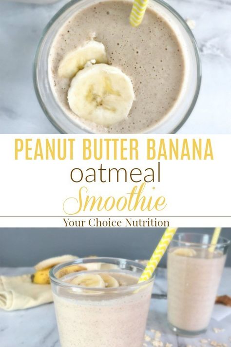 Peanut Butter Banana Oatmeal Smoothie - Your Choice Nutrition Banana Oat Smoothie, Peanut Butter Banana Oatmeal, Banana Oatmeal Smoothie, Health Shakes, Quick Breakfasts, Oatmeal Smoothie, Super Smoothies, Oatmeal Smoothie Recipes, Protein Smoothies