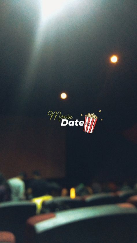 Date Stories Instagram, Movie Date Instagram Story Ideas, Movie Date Pics, Snap Posts Ideas, Movie Date Story Instagram, Movie Date Captions For Instagram, Movie Date Captions, Movie Date Pictures Couple, Movie Date Snap