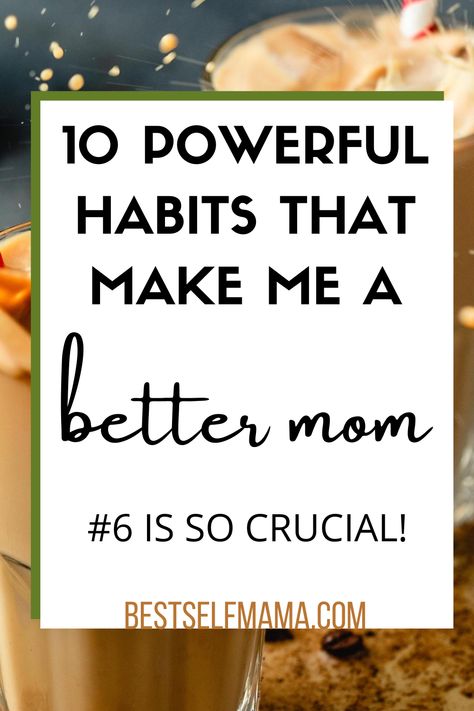 These daily habits for moms have been game-changers in my life and I know they can do the same for you! Our habits really have a massive impact on your days and these habits can help you have much better days and be a better mom. #momlife #happymom #motherhood #dailyhabits #motherhood #parenthood Clean Mom Aesthetic, How To Be A Better Mom, Mom Wellness, Best Daily Habits, Common Planner, Good Daily Habits, Be A Better Mom, A Better Me, Mom Routine