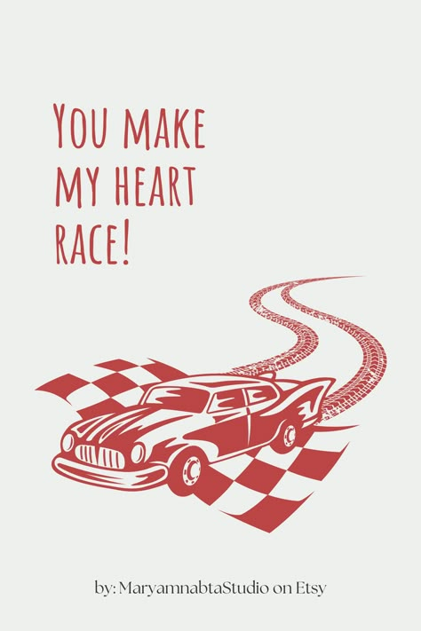 You make my heart race! valentines card, digital download, printable on etsy You Make My Heart Race Valentine, F1 Valentine Cards, You Make My Heart Race, Lake Theme Wedding, Life Quotes Happy, Valentine Card Printable, Race Quotes, Cars Quotes, Quotes Popular