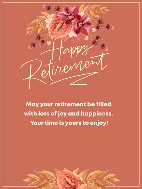 Retirement Day Wishes, Congratulations On Retirement Quotes, Retirement Greetings Messages, Best Wishes For Retirement, Retirement Wishes Messages, Retirement Quotes Inspirational, Happy Retirement Messages, Best Retirement Quotes, Happy Retirement Quotes