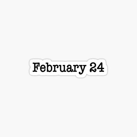 February 24 • Millions of unique designs by independent artists. Find your thing. Good Morning Sweetheart Quotes, Days In February, 21st Quotes, February 22, Days Of The Year, The North Face Logo, Top Artists, Retail Logos, Sticker Design