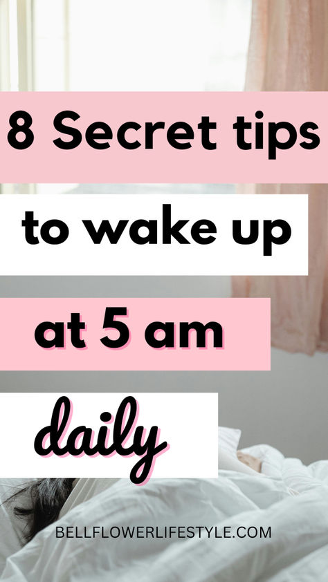 8 secret tips to wake up at 5 am daily How To Become A Morning Person Tips, How To Start Waking Up At 5am, Morning Stretches Wake Up Beginners, How To Wake Up Easier, Waking Up At 5am Routine, How To Be A Morning Person, How To Wake Up Early In The Morning, How To Become A Morning Person, Tips To Wake Up Early