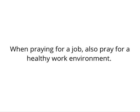 Praying For A Job, Manifesting Miracles, Gods Hands, Working Girls, Job Quotes, Morning Vibes, Self Care Bullet Journal, Simple Joys, Awesome Quotes