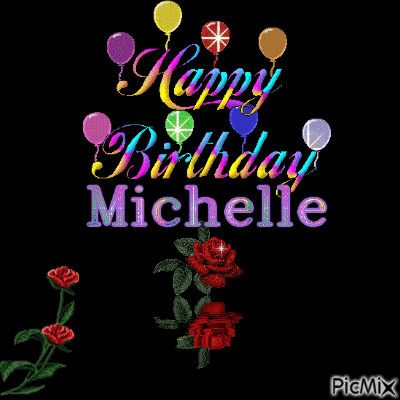 Happy Birthday Michelle Happy Birthday Michelle Images, Birthdays Quotes, Happy Birthday Humorous, Happy Birthday Friendship, Happy Birthday Gif Images, Happy Birthday Michelle, Funny Happy Birthday Messages, Happy Birthday In Spanish, Happy Birthday Black