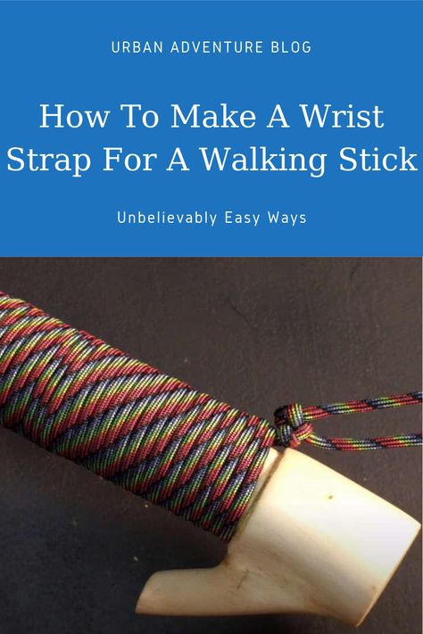 Learn how to make a wrist strap for a #walking stick - easy, fast & simple! I’ll also throw in the best knots to use to keep the strap nice and secure. #hiking #adventure Walking Sticks Diy, Diy Walking Stick, Walking Sticks For Hiking, Paracord Handle, Paracord Braids, Hiking Staff, Best Knots, Leather Lanyard, Wooden Walking Sticks