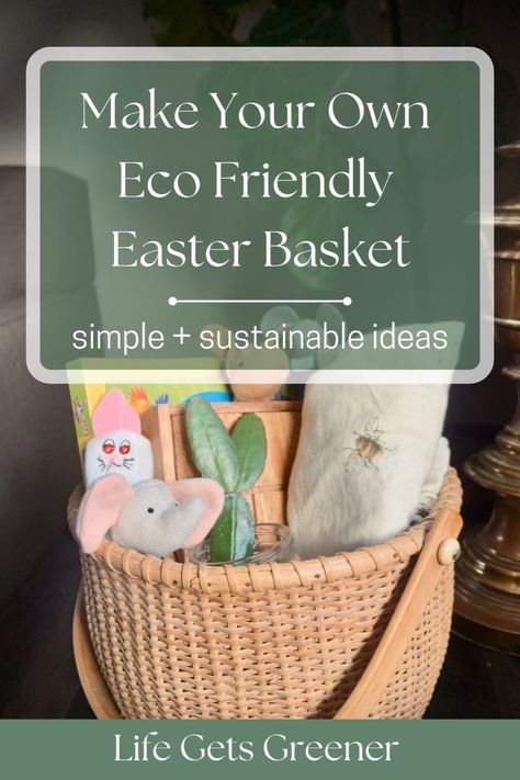 Simple Eco-Friendly Ideas for Making a Sustainable Easter Basket- zero waste and sustainable easter basket tips and ideas to cut down waste this holiday Low Waste Easter Basket, Zero Waste Easter Basket, Eco Friendly Easter Basket, Eco Friendly Easter, Zero Waste Holiday, Eco Friendly Holiday, Easter Egg Dye, Eco Friendly Decor, Easter Basket Diy