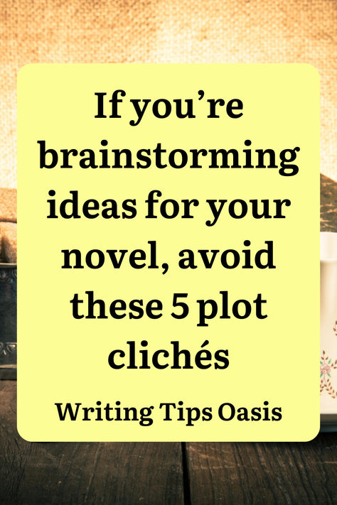 Image of coffee cup and books and title of pin which is if you're brainstorming ideas for your novel, avoid these 5 plot clichés. Medieval Plot Ideas, Ideas For Novels, Novel Brainstorming, Book Plot Ideas, Story Brainstorming, Writers Advice, Story Plot Ideas, Story Plots, 2023 Writing