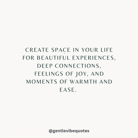 Create space in your life for deep connections, feelings of joy, and moments of warmth and ease. 💜👏 Creating Space Quotes, Happiness Affirmations, Affirmations Mindset, Connection Quotes, Better Everyday, Wellness Kit, 2024 Inspiration, Uplifting Thoughts, Vibe Quote