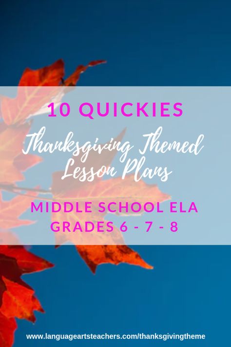 Thanksgiving Lessons For Middle School, Gratitude Lessons For Middle School, Thanksgiving Ela Middle School, Middle School Thanksgiving Activities, Thanksgiving Activities Middle School, Thanksgiving Middle School, Lesson Plans For Middle School, Thanksgiving Ela, Themed Lesson Plans