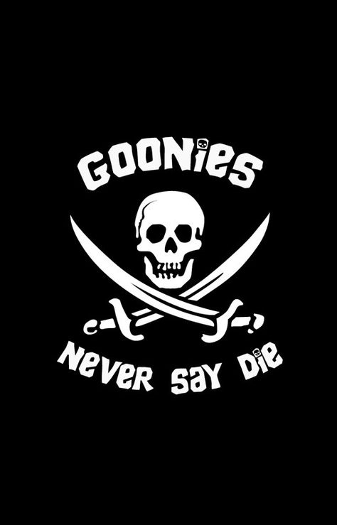 Goonies Never Say Die Goonies Wallpaper, Goonies Tattoo, Goonies Art, Los Goonies, Goonies Never Say Die, Jolly Roger Flag, The Goonies, Custom Starbucks Cup, Music Pics