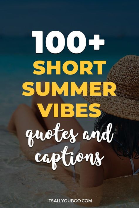 100+ Short Summer Vibes Quotes and Captions with a woman laying in the water Still Summer Quotes, Summer Vibes Captions For Instagram, Summer Is Here Quotes, Best Summer Quotes, Summer Sayings Quotes Fun, Summer Vibes Quotes Instagram, Summertime Quotes For Instagram, Quotes About Summer Vibes, Summer Short Quotes