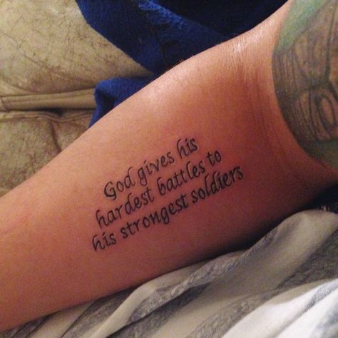 God gives his hardest battles to his strongest soldiers #tattoo Soldier Of God Tattoo, God Gives His Toughest Battles Tattoo, Army Tattoo Ideas For Women, Soldiers Tattoo, Script Tattoo Fonts, Success Tattoo, God Quotes Tattoos, Battle Quotes, Bible Quote Tattoos