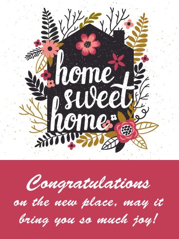 There's no place like home. Do you know someone who just purchased a new house? Celebrate this monumental occasion with them! How? By sending them this stunning Home Sweet Home greeting card of course. Complete with a charming floral design and warm colors. Wish them congratulations on the new place. Let them know you hope it brings them so much joy and happiness. House Warming Greeting Cards, Congratulations New Home Quotes, New Home Quotes Congratulations On, Happy House Warming Wishes, House Warming Wishes Quotes, House Warming Wishes Card, Happy New Home Wishes, New House Wishes Quotes, Happy New Home Quotes