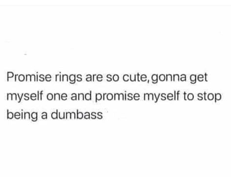 Promise Ring Quotes, Ring Quotes, A Promise Ring, Matter Quotes, Being Nice, Spell Book, Promise Ring, I Promise, Promise Rings