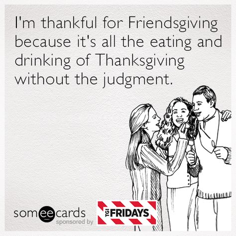 Happy Friendsgiving. http://some.ly/yAllBhz Friendsgiving Quotes, Happy Friendsgiving, Friends Thanksgiving, Falling In Love Quotes, Friendship Humor, Happy Thanksgiving Quotes, Thanksgiving Quotes, Funny Thanksgiving, Friends Quotes Funny