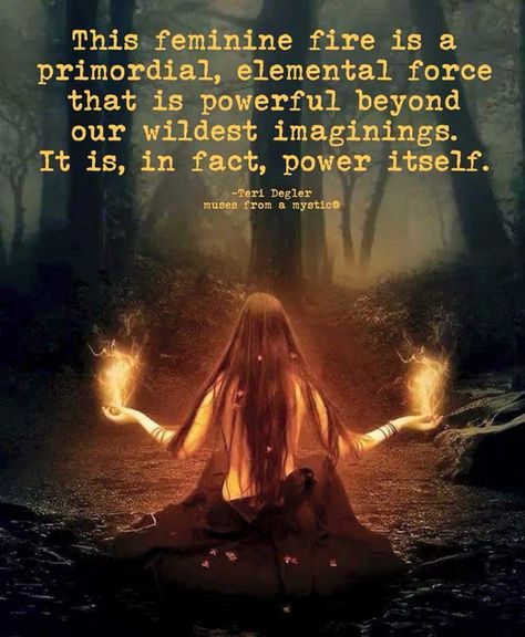 The feminine fire is a primordial, elemental force that is powerful beyond our wildest imaginings. It is, in fact, power itself.. Evil Words, Flame Art, Fire Inside, Sacred Feminine, Crazy Quotes, Fire Art, Wallpaper Animes, Feminine Power, Black Love Art