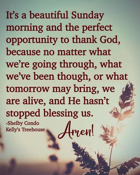 It's A Beautiful Sunday Morning And The Perfect Opportunity To Thank God. Pictures, Photos, and Images for Facebook, Tumblr, Pinterest, and Twitter Wishing Quotes, Sunday Morning Prayer, Blessed Sunday Morning, Blessed Sunday Quotes, Beautiful Sunday Morning, Quotes Sunday, Blessed Morning Quotes, Sunday Prayer, Unique Inspirational Quotes