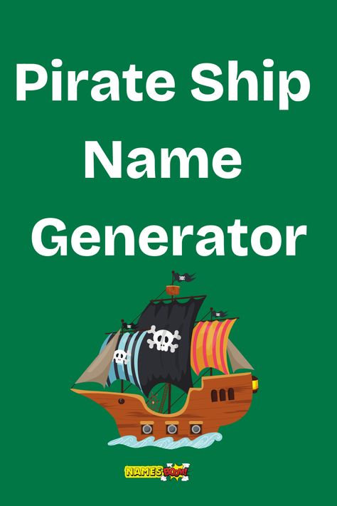 pirate ship name generator Ship Names Generator, Pirate Names Female, Pirate Ship Names, Pirate Name Generator, Pirate Names, Ship Name, Pirate Boats, Boat Names, Town Names