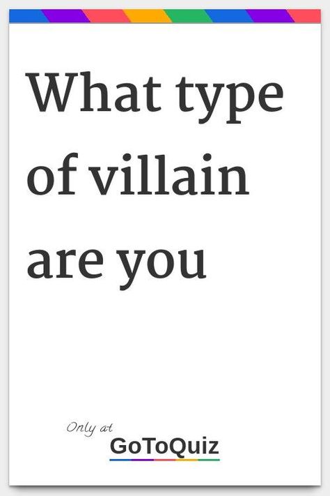 What Type Of Villain Are You Villain Reasons, How To Be Villain, Classy Villain Aesthetic, Villain Oc Generator, How To Create A Villain, How To Be The Villain, Are You A Villain Or A Hero, Good And Bad Symbol, How To Be A Villain