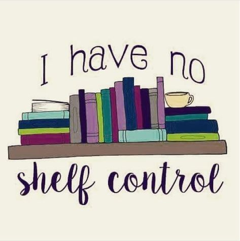 No shelf control No Shelf Control, Quotes Literature, Quotes For Book Lovers, Reading Quotes, Book Dragon, Cassandra Clare, Self Help Books, Reading Journal, Book Memes