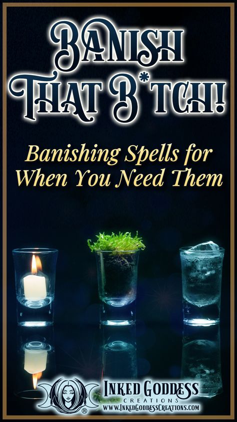 Three clear glass shot glasses are lined up on a dark blue background. The first has a burning candle in it, the second contains a clump of soil and moss, and the third is filled with ice water. The text is the title of our Inked Grimoire blog post, "Banish that B*tch! Banishing Spells for When You Need Them." Presented by Inked Goddess Creations. Spell For Banishing People, Bay Leaf Banishing Spell, Matches In Water Spell, Black Candle Banishing Spell, Singing Spells Witchcraft, How To Banish Negative Energy, Fire Spells Witchcraft, Banishing Spells Witchcraft, Banishing Spell Person Chant