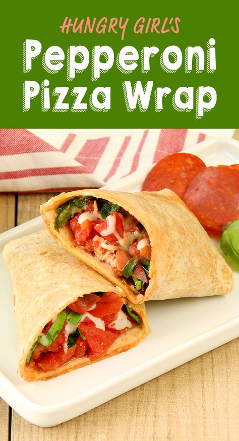 Pepperoni Pizza Wrap | Hungry Girl Pizza Wrap, Girl Lunch, Healthy Board, Meals For Kids, Weigh Watchers, Pizza Wraps, Ww Food, Hungry Girl Recipes, Camping Diy